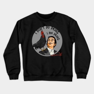 Salvador Dali IS Drugs Crewneck Sweatshirt